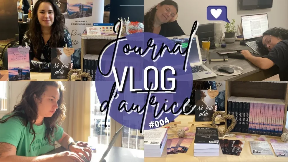 Journal d&rsquo;autrice #004